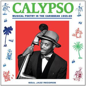 Calypso: Musical Poetry in Thecaribbean 1955-69