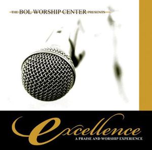 Excellence: A Praise and Worship Experience