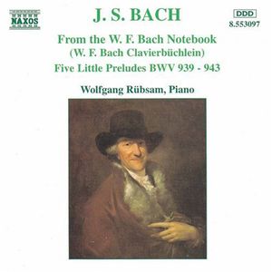 From the W.F. Bach Notebbok / 5 Little Preludes