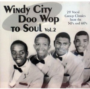 Windy City Doo Wop to Soul (29 Cuts) 2 / Various