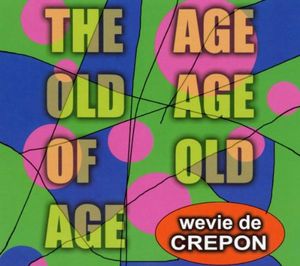Age Old Age of Old Age