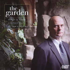 Songs & Vocal Chamber Music of Tom Cipullo