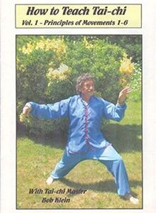How to Teach Tai-ch - Vol. 1 - Principles of Movements 1- With Tai-chi
