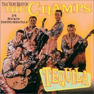 Tequila: Very Best of the Champs