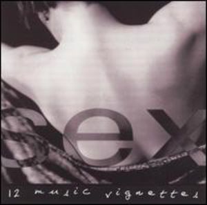 Sex: 12 Music Vignettes