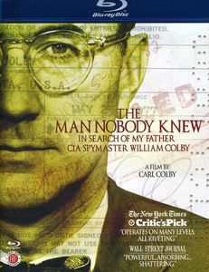 The Man Nobody Knew: In Search of My Father, CIA Spymaster William Colby