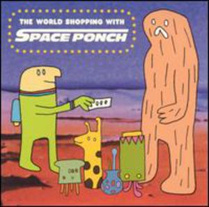 The World Shopping With Space Ponch