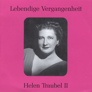 Legendary Voices: Helen Traubel 2