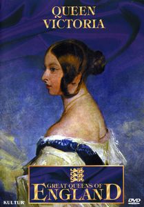 Great Queens of England: Queen Victoria