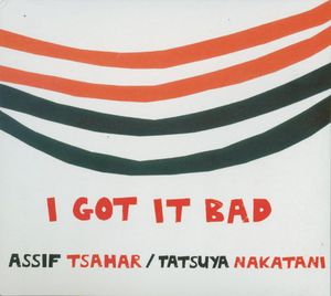 I Got It Bad
