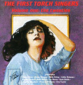 The Torch Singers, Volume 1: The Twenties