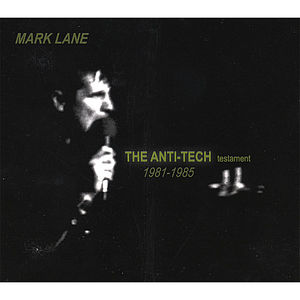 Anti-Tech Testament 1981-1985