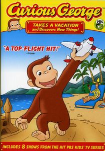 Curious George: Takes a Vacation and Discovers New Things!