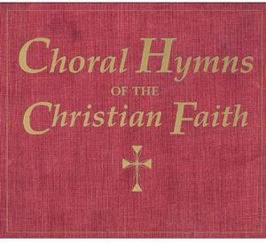 Choral Hymns of the Christian Faith / Various