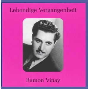 Legendary Voices: Ramon Vinay