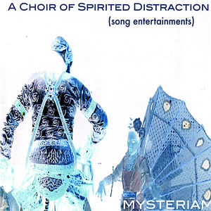 A Choir Of Spirited Distraction