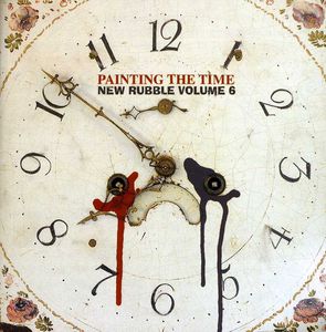 Painting The Time: New Rubble, Vol. 6