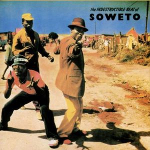 Indestructable Beat of Soweto / Various