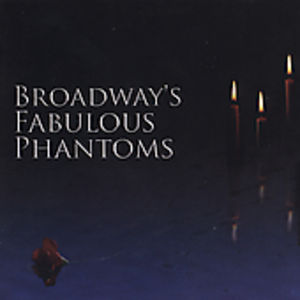 Broadway's Fabulous Phantoms