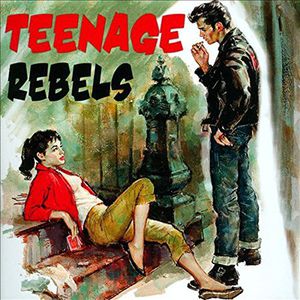 Teenage Rebels / Various