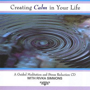 Creating Calm in Your Life: Guided Meditation & St