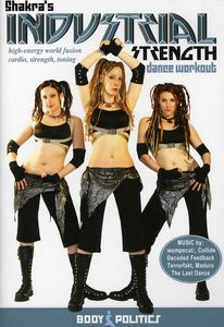 Shakra's Industrial Strength Dance Workout