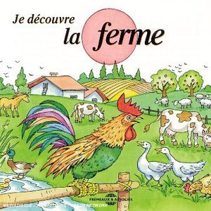 Soundscape Presentations For Children: Je Decouvre La Ferme