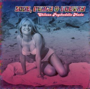 Love, Peace and Poetry: Chilean Psychedelic Music