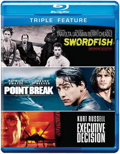 Executive Decision / Point Break / Swordfish