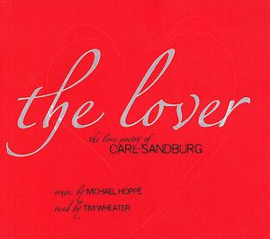 The Lover: The Love Poetry Of Carl Sandburg