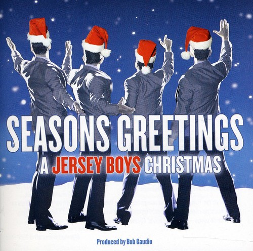 Seasons Greetings: A Jersey Boys Christmas