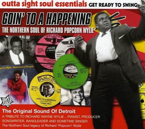 Goin' To A Happening (The Northern Soul Of Richard Popcorn Wylie)