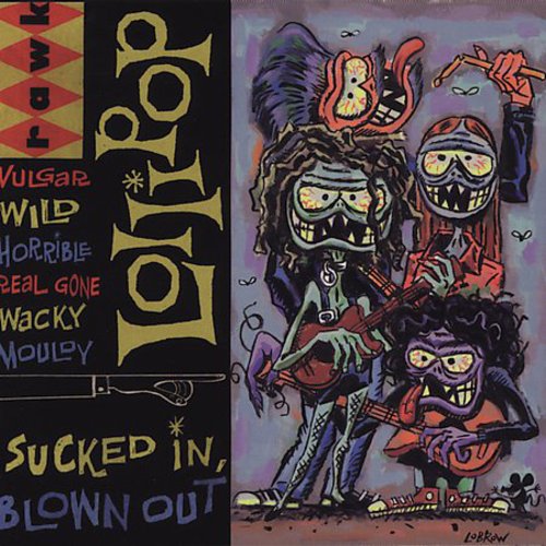 Sucked in Blown Out