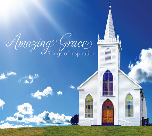 Amazing Grace: Songs of Inspiration