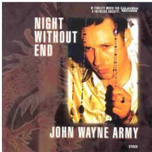 Night Without End|John Wayne Army