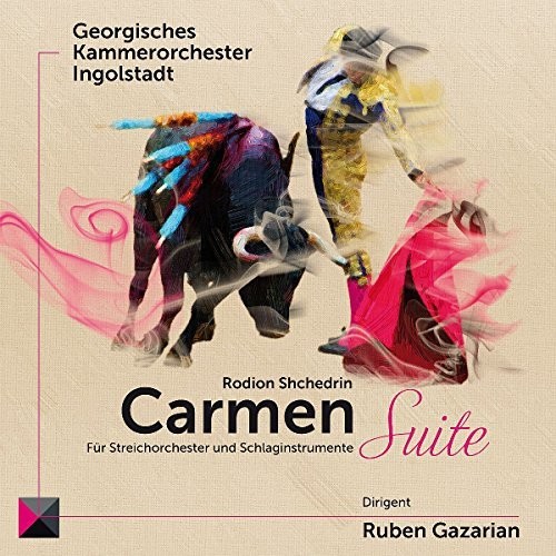 Rodion Shchedrin: Carmen Suite For Strings|Shchedrin / Georgian Chamber Orchestra Ingolstadt