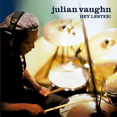 Hey Lester!|Julian Vaughn (Drums)