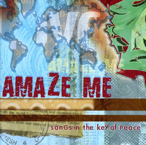 Amaze Me: Songs In The Key Of Peace