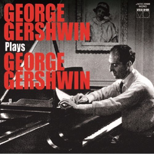 George Gershwin Plays George Gershwin|George Gershwin