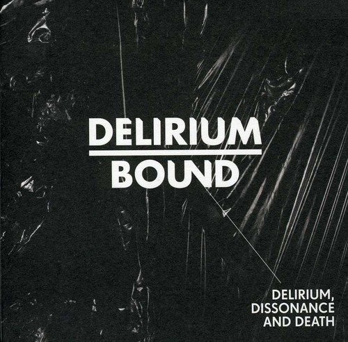 Delirium Dissonance & Death|Delirium Bound