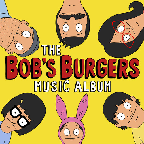 Bob'S Burgers - Bob's Burgers Music Album (Vinyl)