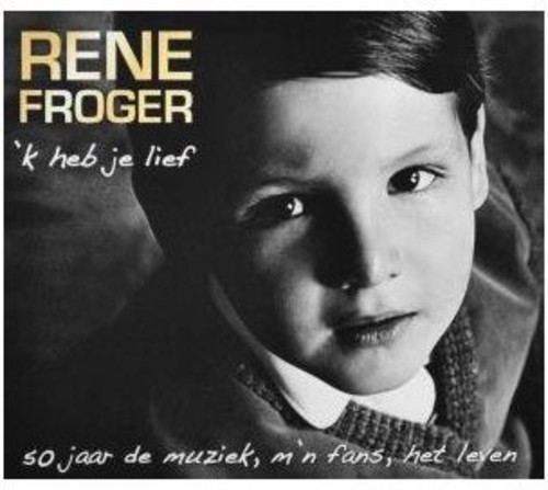 'k Heb Je Lief|René Froger