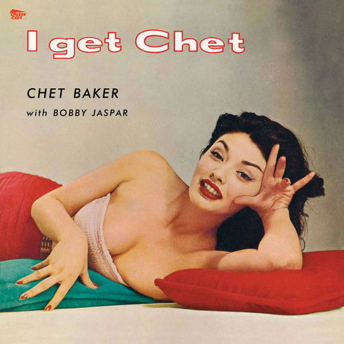 I Get Chet|Chet Baker