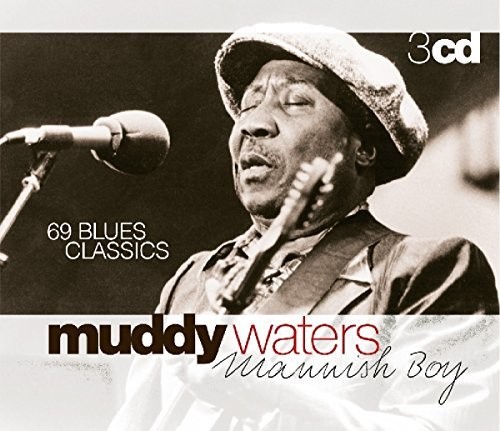 Mannish Boy: 69 Blues Classics|Muddy Waters