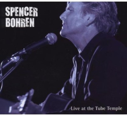 Live at the Tube Temple|Spencer Bohren