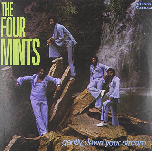 Gently Down Your Stream|The Four Mints