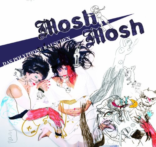 Das Polyphone Rauschen|Mosh Mosh