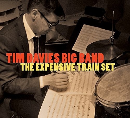 Expensive Train Set|Tim Davies Big Band