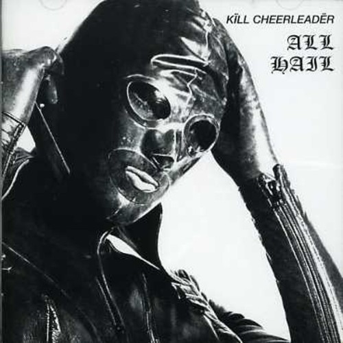 All Hail|Kill Cheerleader