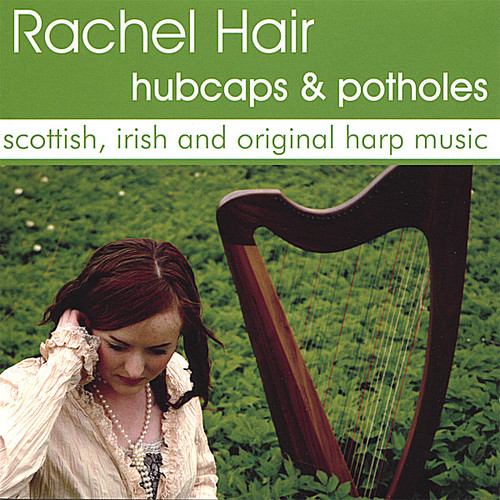 Hubcaps & Potholes-Scottish Irish & Original Harp|Rachel Hair